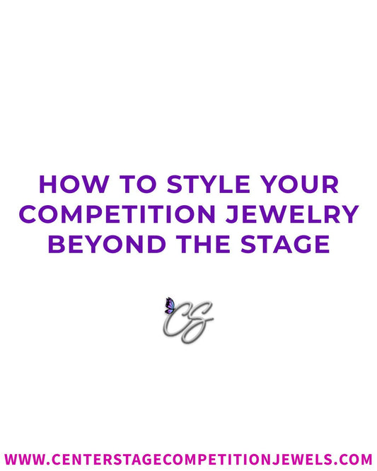 How to Style Your Competition Jewelry Beyond the Stage