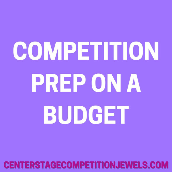 Competition Prep on a Budget
