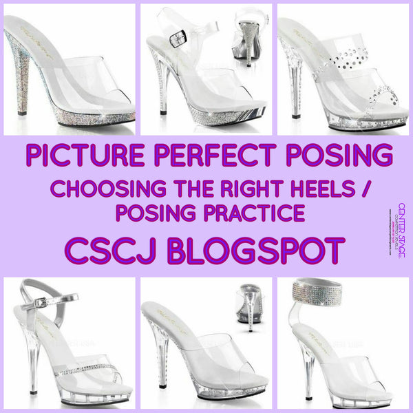 Picture Perfect Posing (Choosing The Right Posing Heels / Posing Practice) w/ TIPS