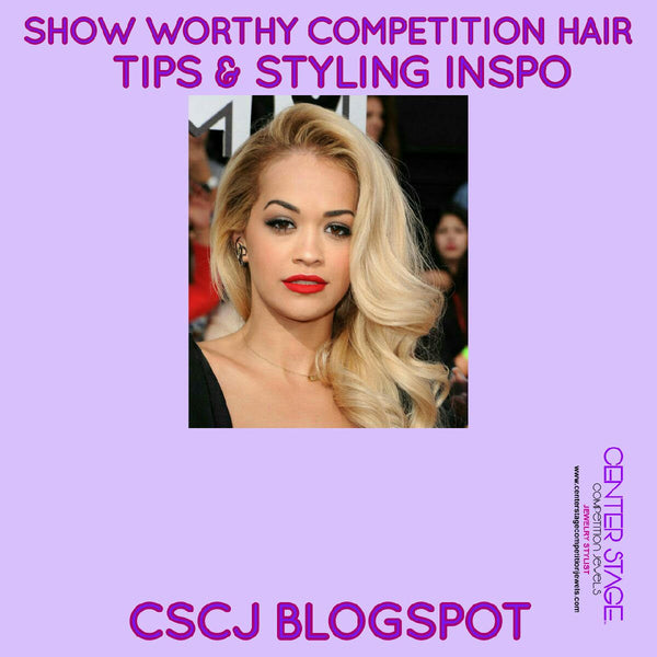 Show Worthy Competition Hair (TIPS & STYLING INSPO)